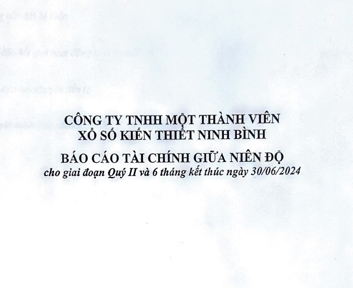 Báo cáo tài chính Quý II năm 2024 của công ty TNHH MTV Xổ số kiến thiết Ninh Bình